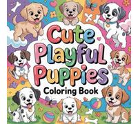 Cute Playful Puppies Coloring book: cute coloring book for kids, coloring book for adults, kawaii coloring book, Coloring Book for Adults and Kids, ... relaxing dog coloring, easy animal coloring