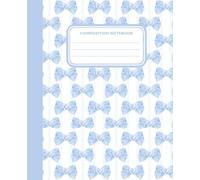 Cute Preppy Aesthetic Composition Notebook Pastel Blue and White with Bows: Wide Ruled Journal for Girls, Kids & Teens | Ideal for School, Journaling or Gifts
