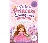 Cute Princess Coloring Book: Cute & Easy Coloring Pages • Perfect for Party Favors • Ages 3-8 (Tiny Souls Party Coloring Collection - Perfect Party Favor Coloring Books for Kids Ages 3-8)