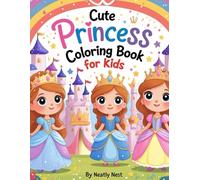 Cute Princess Coloring Book for Kids: Adorable Princesses, Castles & Crowns to Color - Perfect for Girls Ages 2-8