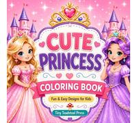 Cute Princess Coloring Book: Fun & Easy Designs for Kids (Tiny Toadstool Press Activity Collection)