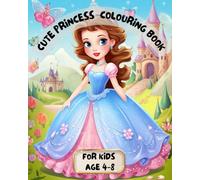Cute Princess Colouring Book for Kids Ages 4-8: Fun and Easy Coloring Pages of Princesses & Castles