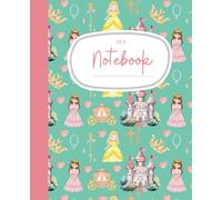 Cute Princess Composition Notebook for Early Writers: Princess Notebook for Girls K-2: 120 pages 7.5 x 9.25 wide ruled - turquoise