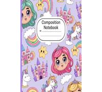 Cute Princess Composition Notebook for Girls: Kawaii Princess, Unicorn & Castle Pattern Journal - Perfect School Notebook for Kids