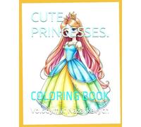 CUTE PRINCESSES.: COLORING BOOK