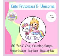 Cute Princesses & Unicorns: Magic Dreams Coloring Club for Kids: Fun and Easy Coloring Pages with Magical Scenes (Magic Dreams Princess Series)