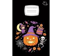 Cute Pumpkin Halloween Composition Notebook: Cute Pumpkin, Cute Ghost and The Cutest Witch! | Four Cool, Minimalist Designs Inside! | 110 Wide Ruled Pages | 6 x 9 in | Perfect for school girls