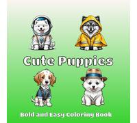 Cute Puppies: Bold and Easy Coloring Book for Adults and Kids, Simple Kawaii-Style Puppies for a Relaxing Time (Cute Animals Wearing. . .)