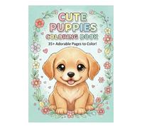 CUTE PUPPIES COLORING BOOK: 35+ adorable pages to color!