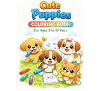 Cute Puppies Coloring Book for Kids Ages 2-10: Adorable Puppy Coloring Fun for Toddlers and Kids