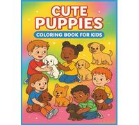 Cute Puppies Coloring Book for Kids: Color and Enjoy these Heart Warming Puppy Illustrations! | 8.5x11 inches, 30 dog breeds | Great for kids 3+