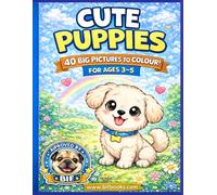 Cute Puppies Colouring Book for Kids Ages 3-5: 40 Big Puppy Pictures to Colour | Easy and Fun Animals for Little Hands (My First Colouring Books by Bif Books)