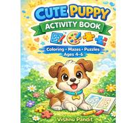 Cute Puppy Activity Book for Kids: Fun Coloring, Games, Mazes and Activities for Kids Ages 4-6