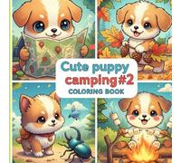 Cute puppy camping#2: Bold & Easy coloring book for kids and adults