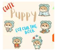 Cute Puppy Coloring Book For Kids: Adorable easy colouring pages for toddlers and preschool kids ages 2-8 (PRESCHOOL LEARNING ACTIVITIES)