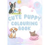 Cute Puppy Colouring Book 46 Pages (Cute Animals Colouring Book)