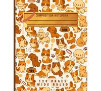 Cute Puppy & Kitten Composition Notebook for Kids - 120 Pages Wide Ruled | Kawaii Animal School Notebook for Girls & Boys, Cat Dog Lovers, Back to ... Pet Lovers, Class Notes, & Creative Writing