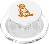 Cute Puppy Lover Humor Left My Dog Funny At Home Wagging PopSockets PopGrip para MagSafe