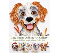 Cute Puppy Quilling Art Gallery: Paper Quilling Inspirational Collection
