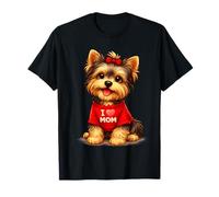 Cute Puppy Yorkshire Terrier I Love Mom Dog Lover Camiseta