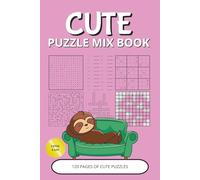 Cute Puzzle Mix Book: Adorable Puzzle Mix Book with Easy-to-Read Print | 120 Pages of Cute & Relaxing Games: Word Search, Word Scramble, Crossword, ... & Cozy Moments (Cute Puzzle Collection)