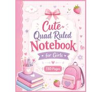 Cute Quad Ruled Notebook for Girls: Graph Paper Composition Book for School, Math, Notes, Journaling and Drawing | 8.5 x 11, 110 Pages