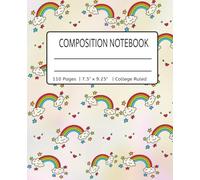 Cute Rainbow Composition Notebook | College Ruled: A fun and cheerful notebook with a bright rainbow design-perfect for school, journaling, planning, or everyday writing.