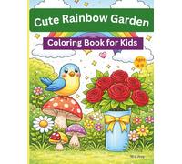 Cute Rainbow Garden Coloring Book for Kids Ages 4-9: Fun and Easy Coloring Pages with Flowers, Cute Animals, Rainbows, Mazes, and Magical Nature Scenes|8.5 x 11 inch |102 pages