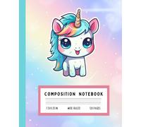 Cute Rainbow Unicorn Composition Notebook: Kawaii Pastel Notebook for Girls | Wide Ruled | 7.5" x 9.25" | 120 Pages | Magical Unicorn School Supplies and Gifts
