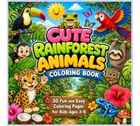 Cute Rainforest Animals Coloring Book: Fun and Easy Coloring Pages for Toddlers and Kids Ages 3-7 Featuring Red-Eyed Tree Frog, Toucan, Scarlet Macaw, ... Monkey, Capybara, Ocelot, Anaconda and More