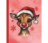 Cute Red-Nosed Reindeer Composition Notebook: A Festive Holiday Journal for Kids, Teens, and Women featuring a cute watercolor reindeer in a Santa hat with a shiny red nose - 110 Wide Ruled Pages