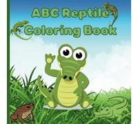 Cute Reptile Colloring Book for Kids: Educational Coloring Pages with Reptiles and Alphabet for school children aged 5-10