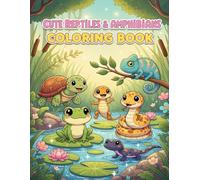Cute Reptiles & Amphibians Coloring Book: Kawaii Turtles, Frogs & More for Kids & Adults (Cute Kawaii Coloring Books for Kids, Teens & Adults)