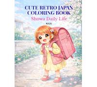 Cute Retro Japan Coloring Book Showa Daily Life: Cozy Nostalgic Scenes from Vintage Japan