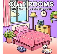 Cute Rooms: Cozy Aesthetic Coloring Book for Adults, Teens & Kids - Relaxing, Adorable Room Scenes with Big, Simple Designs for Stress Relief & Fun (Cute Coloring Books)