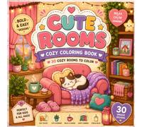 Cute Rooms Cozy Coloring Book: Bold & Easy Cozy Spaces to Color | Cute Home Interiors, Relaxing Rooms, Kawaii Decor & Comfy Corners for Stress Relief and Relaxation