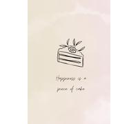Cute Ruled Notebook - 150 Pages | 6" x 9" | “Happiness Is a Piece of Cake”