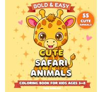 Cute Safari Animals: Bold and Easy Kawaii Coloring Book for Kids Ages 3-8 | Cute Safari Animals for Fun and Relaxation (Bold & Easy Animal Coloring Books)