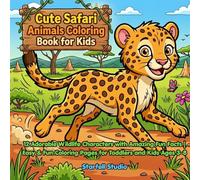 Cute Safari Animals Coloring Book for Kids: 12 Adorable Wildlife Characters with Amazing Fun Facts | Easy & Fun Coloring Pages for Toddlers and Kids Ages 3-8