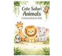 Cute Safari Animals: Coloring Book For Kids