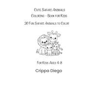 Cute Safari Animals Coloring - Book for Kids: 30 Fun Safari Animals to Color
