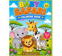 Cute Safari Animals Coloring Book for Kids Ages 3-6: 40 Fun & Easy Safari Animal Coloring Pages for Preschoolers | Lions, Elephants, Giraffes, Zebras, Monkeys & More