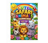 Cute Safari Animals Coloring Book: Fun Safari Animal Coloring Pages for Kids Ages 3-8