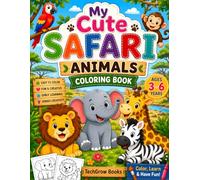 Cute Safari Wild Animal Coloring Book for Kids Ages 3-6: Fun and Easy Animal Coloring Book for Toddlers and Preschool Kids with Cute Safari Animals ... Simple Designs for Boys and Girls Ages 3-6