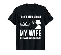 Cute San Valentine I Don't Need G00gle, My Wife Knows Every Camiseta