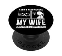Cute San Valentine I Don't Need G00gle, My Wife Knows Every PopSockets PopGrip Adhesivo
