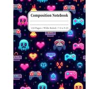 Cute School Supplies: Composition Notebook: Gamer Kids Wide-Ruled Lined Notebook Paper, Back to School Supplies & Gifts for Gamer Boys and Girls