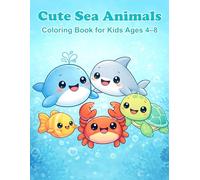 Cute Sea Animals Coloring Book: 80+ Big Bold Pages • One-Sided Coloring • Cute Ocean Animals for Kids Ages 4-8