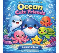 Cute Sea Animals Coloring Book for Kids Ages 3-8: Ocean Cute Friends | Fun and Easy Coloring Pages for Kids