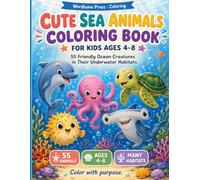 Cute Sea Animals Coloring Book for Kids Ages 4-8: 55 Friendly Ocean Creatures in Their Underwater Habitats - Sharks, Whales, Turtles, Octopuses, Dolphins, and More